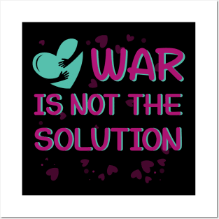 war is not the solution ww3 Posters and Art